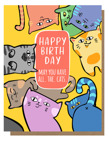 Greeting card with an illustration of multiple cats in various colors and poses, with the text 'HAPPY BIRTHDAY' and 'MAY YOU HAVE ALL THE CATS'.