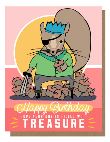 Birthday card featuring an illustration of a squirrel wearing a pirate hat and surrounded by a pile of treasure, with the text 'Happy Birthday' and 'hope your day is filled with treasure'.